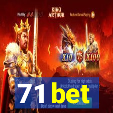 71 bet